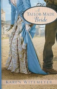 A Tailor-Made Bride by Karen Witemeyer