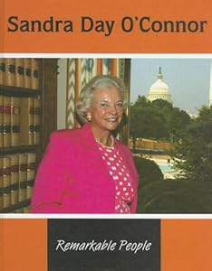 Sandra Day O'connor (Remarkable People)