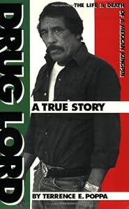 Drug Lord: The Life and Death of a Mexican Kingpin : A True Story