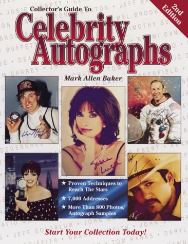 Collector's Guide to Celebrity Autographs by Mark Allen Baker