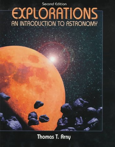 Explorations: An Introduction to Astronomy by thomas-arny