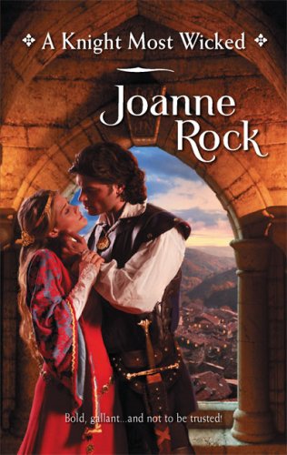 A Knight Most Wicked (Harlequin Historical) by Joanne Rock
