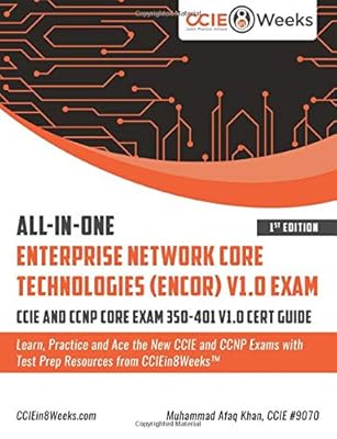 All-in-One Enterprise Network Core Technologies (ENCOR) V1.0 Exam