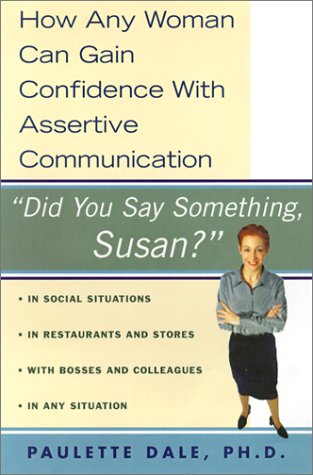 DID YOU SAY SOMETHING SUSAN: HOW ANY WOMAN CAN GAIN By Paulette Dale *Excellent*