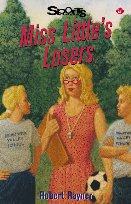 Miss Little's Losers (Lorimer Sports Stories) by Robert Rayner
