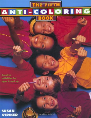 The Fifth Anti-Coloring Book: Creative Activities for Ages 6 and Up