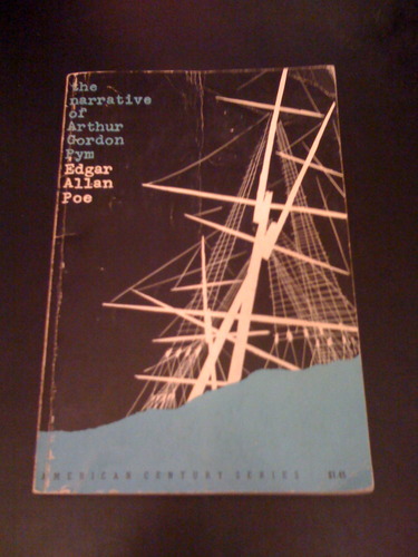 The Narrative of Arthur Gordon Pym (American Century Series, Ac29) by Edgar Allan Poe
