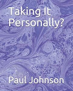 Taking It Personally?