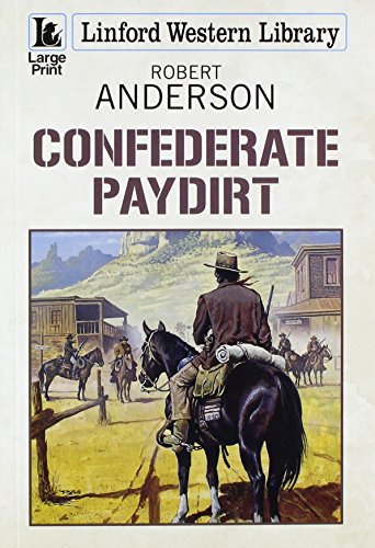 Confederate Paydirt by Robert Anderson
