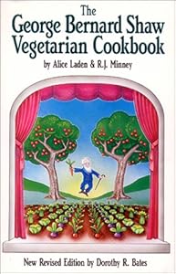 George Bernard Shaw Vegetarian Cookbook by Dorothy Bates