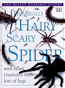 The Really Hairy Scary Spider (The Really Horrible Guides)