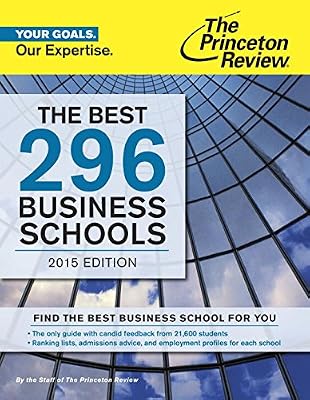The Best 296 Business Schools, 2015 Edition