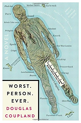 Worst. Person. Ever. by Douglas Coupland