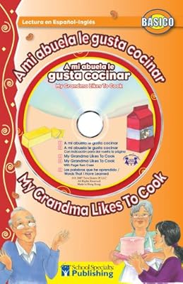 A mi abuela le gusta cocinar / My Grandma Likes to Cook Spanish-English Reader With CD (Dual Language Readers with CDs) (English and Spanish Edition)