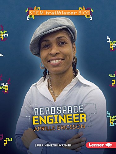 Aerospace Engineer Aprille Ericsson by Laura Hamilton Waxman