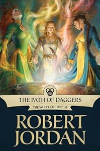 The Path of Daggers: Book Eight of 'The Wheel of Time'