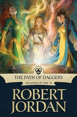 The Path of Daggers: Book Eight of 'The Wheel of Time'