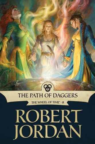 The Path of Daggers: Book Eight of 'The Wheel of Time' by Robert Jordan