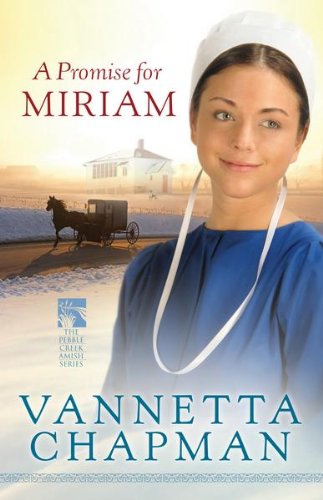 A Promise for Miriam by Vannetta Chapman