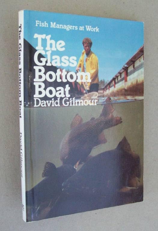 The Glass Bottom Boat: Fish Managers at Work by David Gilmour