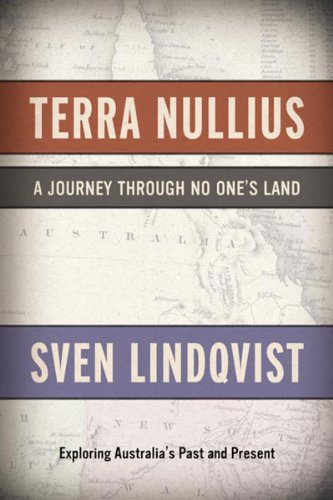Terra Nullius: A Journey Through No One's Land by Sven Lindqvist