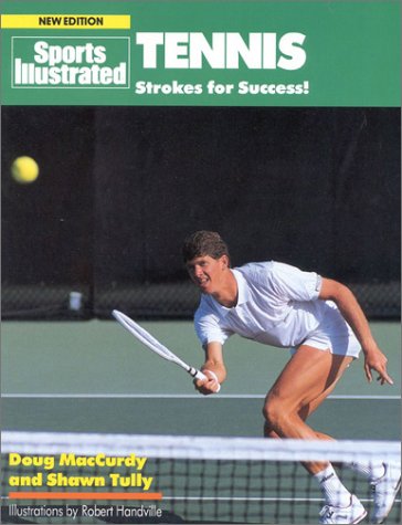Tennis: Strokes for Success! (Sports Illustrated) by Robert Handville