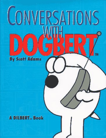 Conversations with Dogbert: A Dilbert Book by Scott Adams