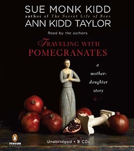 Traveling with Pomegranates: A Mother-Daughter Story