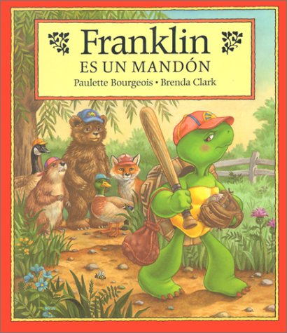 Franklin Es un Mandon = Franklin is Bossy by Paulette Bourgeois