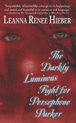 The Darkly Luminous Fight for Persephone Parker