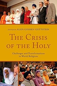 The Crisis of the Holy: Challenges and Transformations in World Religions