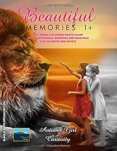 Anti Stress Colouring Photo Album with Photographs, Drawings and Paintings for Colorists and Artists: Beautiful Memories 1+. Autumn Girl & Curiosity. B & W Special Edition (This is A-MAZE-ING!) by Lech Balcerzak