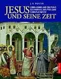 Jesus und seine Zeit - J. R. Porter