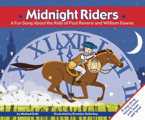 Midnight Riders: A Fun Song About the Ride of Paul Revere and William Dawes (Fun Songs) by Michael Dahl