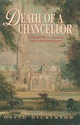 Death of a Chancellor: A Murder Mystery Featuring Lord Francis Powerscourt