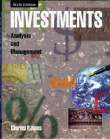 Investments: Analysis and Management by Charles P. Jones
