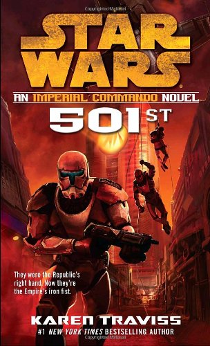Star Wars: An Imperial Commando Novel, 501st by Karen Traviss