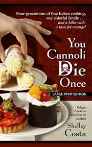 You Cannoli Die Once by Shelley Costa