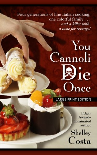 You Cannoli Die Once by Shelley Costa