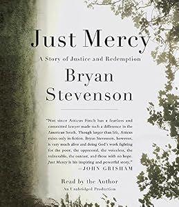 Just Mercy: A Story of Justice and Redemption