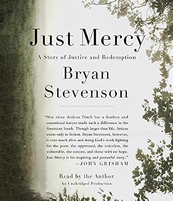 Just Mercy: A Story of Justice and Redemption