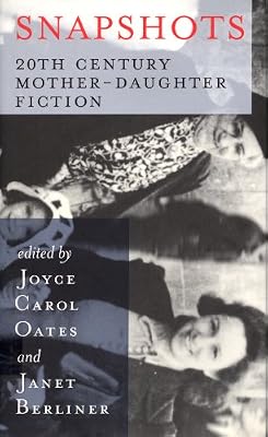 Snapshots: 20th Century Mother-Daughter Fiction