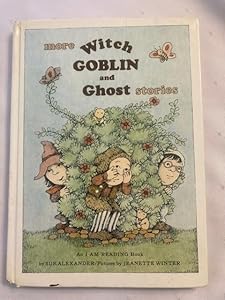 More Witch, Goblin, and Ghost Stories (An I Am Reading Book)