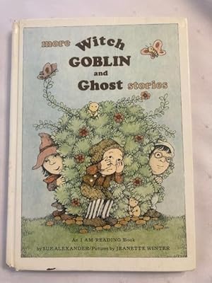 More Witch, Goblin, and Ghost Stories (An I Am Reading Book)