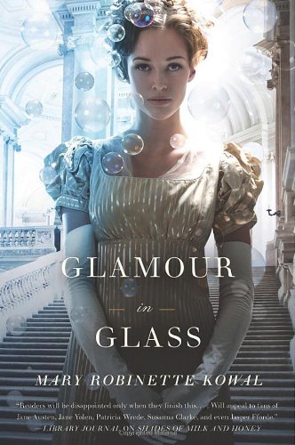 Glamour in Glass by Mary Robinette Kowal