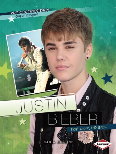 Justin Bieber: Pop and R &amp; B Idol by Nadia Higgins