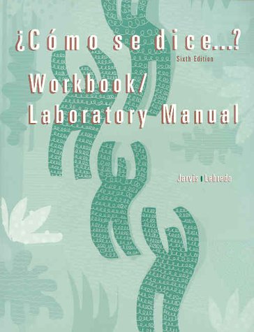 Como Se Dice Workbook Lab Manual by Ana C. Jarvis