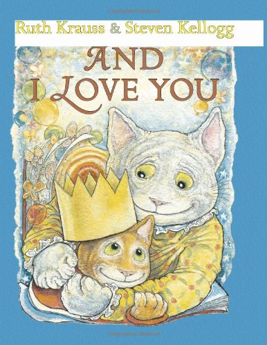 And I Love You by Ruth Krauss