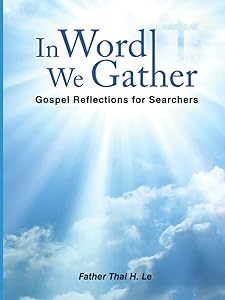 In Word We Gather by Fr. Thai H. Le H Le