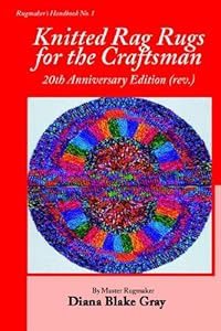 Knitted Rag Rugs for the Craftsman by Diana Blake Gray